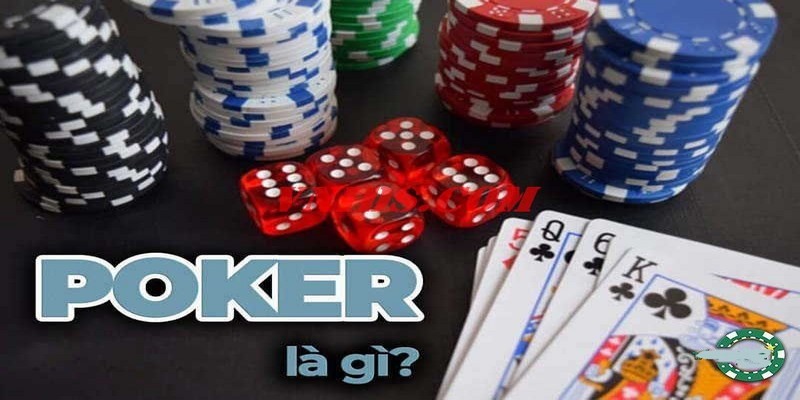 Chơi game bài Poker online là như thế nào? 